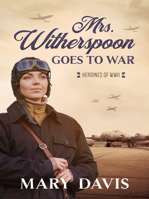 Title details for Mrs. Witherspoon Goes to War by Mary Davis - Available